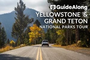GuideAlong | Yellowstone & Grand Teton Audio Tour